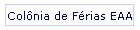 Col�nia de F�rias EAA