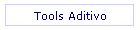 Tools Aditivo