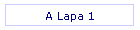 A Lapa 1